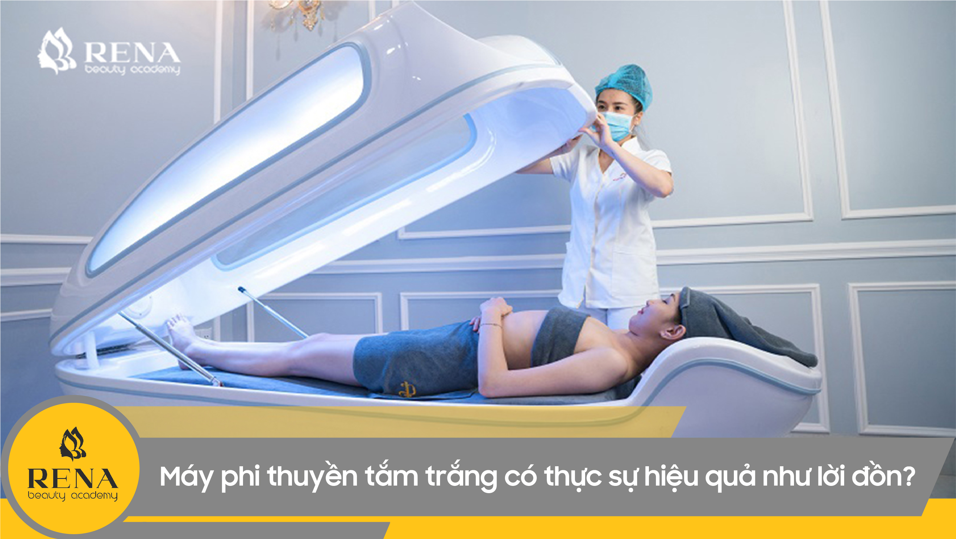 Máy phi thuyền tắm trắng có thực sự hiệu quả như lời đồn?