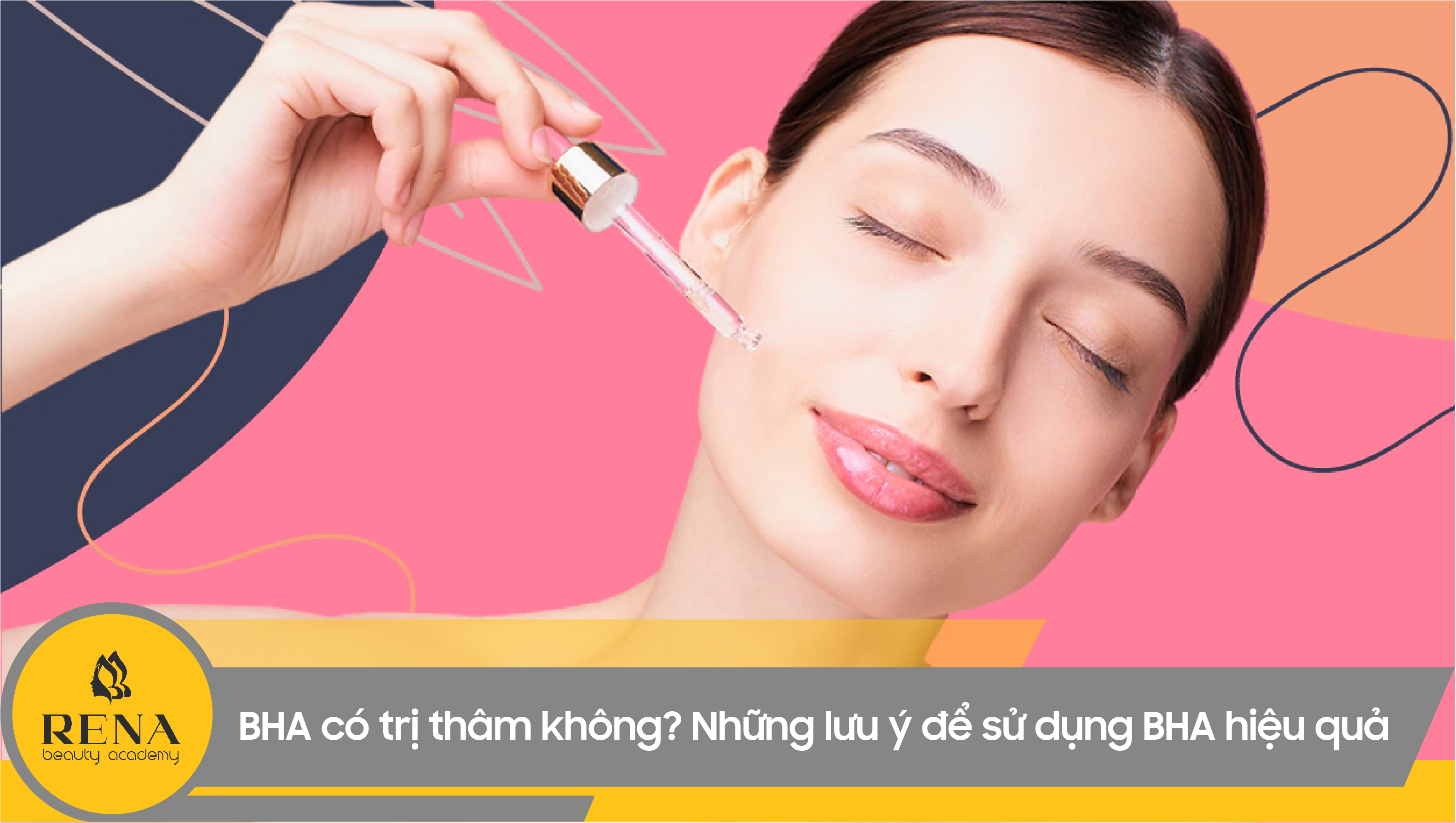 BHA có trị thâm không? Những lưu ý để sử dụng BHA hiệu quả