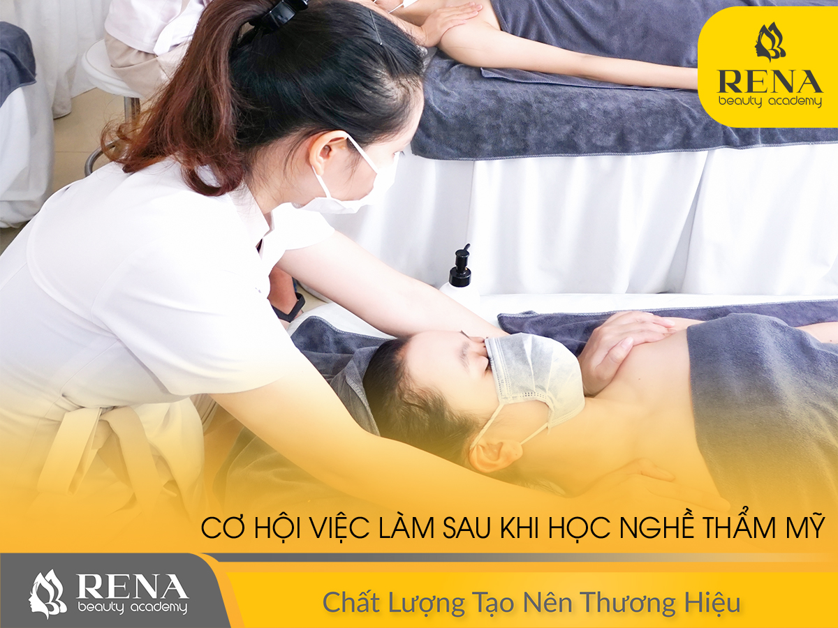 Cơ hội việc làm sau khi học nghề thẩm mỹ tại trường đào tạo RENA