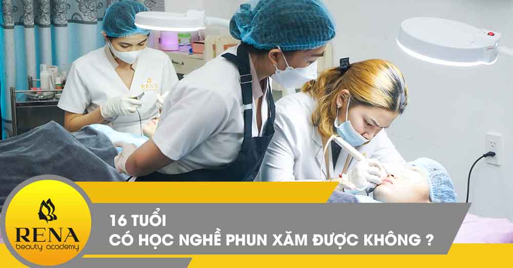 16 tuổi có học nghề phun xăm được không?