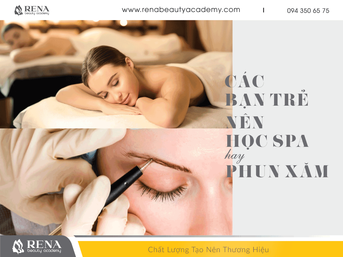 Nên học Spa hay Phun xăm? Học Spa ở đâu uy tín